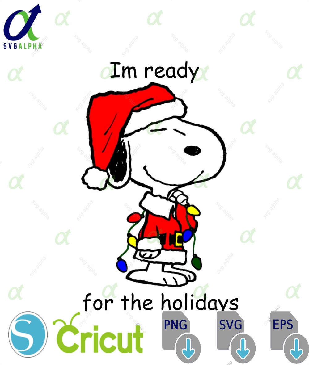 Snoopy Im Ready For The Holidays